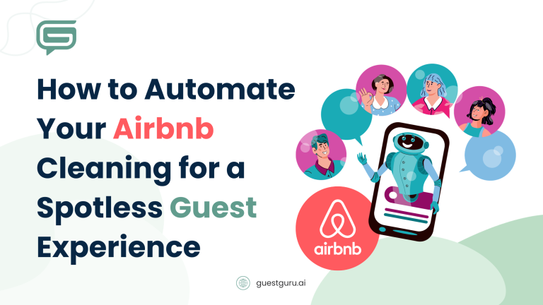 How to Automate Airbnb Cleaning for a Spotless Guest Experience