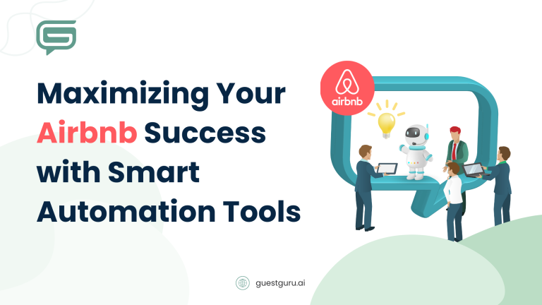 Maximizing Your Airbnb Success with Airbnb Automation Tools