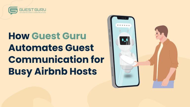 How Guest Guru Automates Guest Communication for Busy Airbnb Hosts