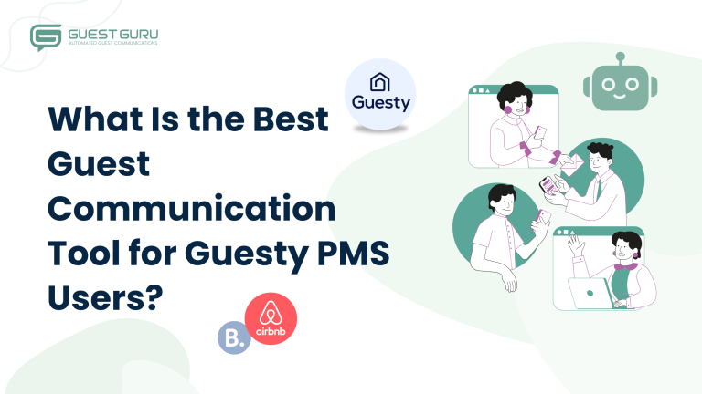 What Is the Best Guest Communication Tool for Guesty PMS Users?